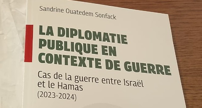 ‘‘La Diplomatie publique en contexte de Guerre : Cas de la guerre entre Israel et le Hamas (2023-2024), un livre de Sandrine Sonfack -